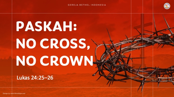 Read more about the article M1 – PASKAH: No Cross, No Crown