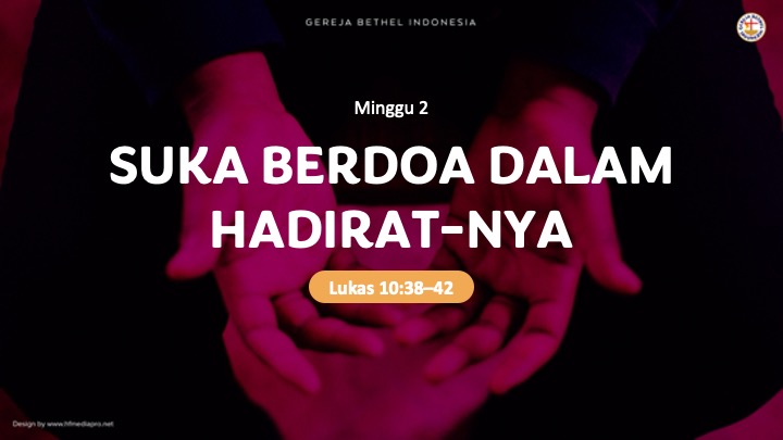 M2 – Suka Berdoa dalam Hadirat-Nya